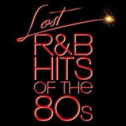 Lost r&b hits of the 80s cover image