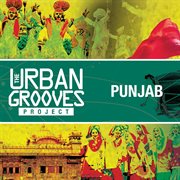 The urban grooves project - punjab cover image