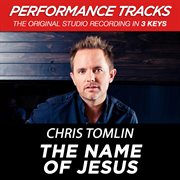 The name of jesus (performance tracks) - ep cover image