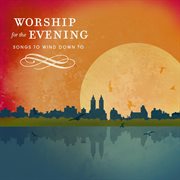 Worship for the evening cover image