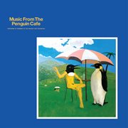 Music from the penguin cafe cover image