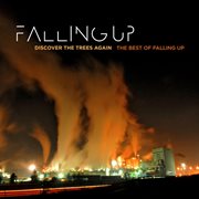 Discover the trees again: the best of falling up cover image