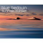 Blue bedouin-sunrise...sunset cover image