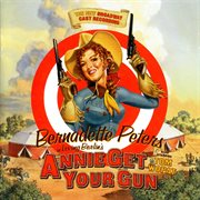 Annie get your gun - the new broadway cast recording cover image