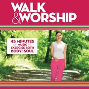 Walk & worship cover image