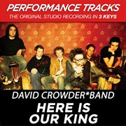 Here is our king (performance tracks) - ep cover image