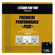 Premiere performance plus: i stand for you cover image