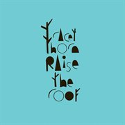 Raise the roof cover image