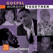 Gospel: 25 worship favorites cover image