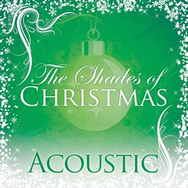 Cover image for Shades Of Christmas: Acoustic