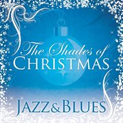Shades of christmas: jazz & blues cover image