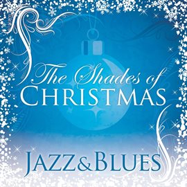 Cover image for Shades Of Christmas: Jazz & Blues