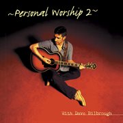 Personal worship 2 with dave bilbrough cover image