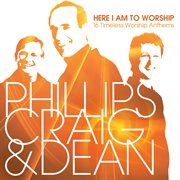 Here i am to worship: 16 timeless worship anthems cover image