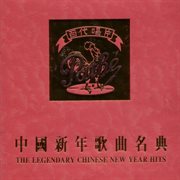 The legendary chinese new year hits cover image
