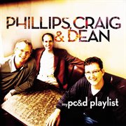 My phillips, craig & dean playlist cover image