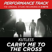 Carry me to the cross (performance track) - ep cover image
