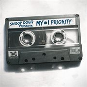 Snoop dogg presents: my #1 priority cover image