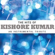 The hits of kishore kumar - an instrumental tribute cover image