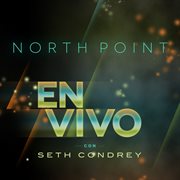 North point en vivo con seth condrey cover image