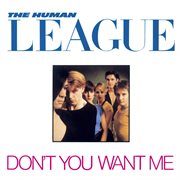 Don't you want me cover image