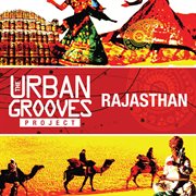 The urban grooves project - rajasthan cover image