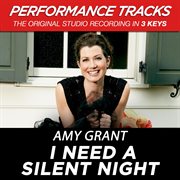 I need a silent night (performance tracks) - ep cover image