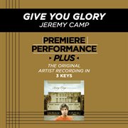 Premiere performance plus: give you glory cover image