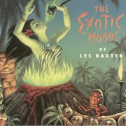 The exotic moods of les baxter cover image