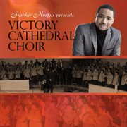 Smokie norful presents victory cathedral choir cover image