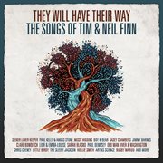 They will have their way - the songs of tim & neil finn cover image