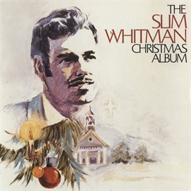 Cover image for The Slim Whitman Christmas Album