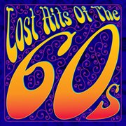 Lost hits of the 60's cover image