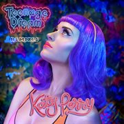 Teenage dream - remix ep cover image