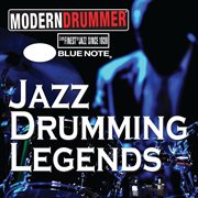 Modern drummer magazine and blue note records present: jazz drumming legends cover image