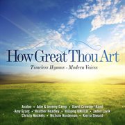 How great thou art: timeless hymns - modern voices cover image