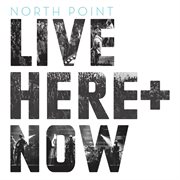 North point live: here + now cover image