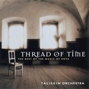 Thread of time - the best of the music of enya cover image