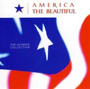 America the beautiful: the ultimate collection cover image