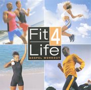 Fit 4 life: gospel workout cover image