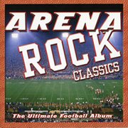 Arena rock classics: ultimate football album cover image