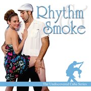 The cuba sessions: rhythm and smoke cover image