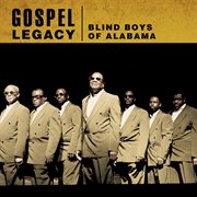 Gospel legacy: blind boys of alabama cover image