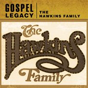 Gospel legacy: the hawkins family cover image