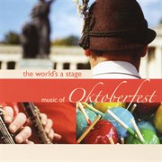 World's a stage:  oktoberfest! cover image