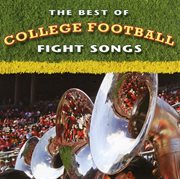 The best of college football fight songs cover image