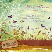 Earth sings: relaxing meadows cover image