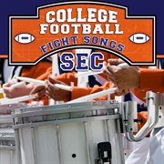 College football fight songs: sec cover image
