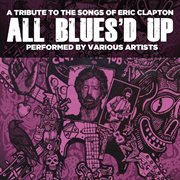 All blues'd up: songs of eric clapton cover image