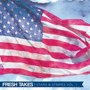 Fresh takes: stars & stripes vol. 1 cover image